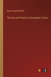 Law and Practice of Surrogates' Courts