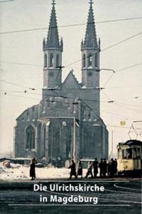 Die Ulrichskirche in Magdeburg