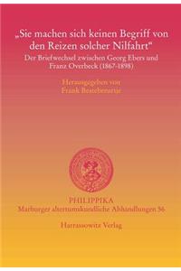 Sie Machen Sich Keinen Begriff Von Den Reizen Solcher Nilfahrt