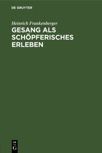Gesang ALS Schöpferisches Erleben