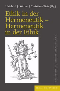 Ethik in Der Hermeneutik - Hermeneutik in Der Ethik