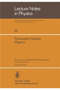 Polarization Nuclear Physics