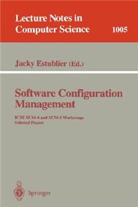 Software Configuration Management: Icse Scm-4 and Scm-5 Workshops. Selected Papers