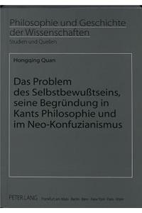 Das Problem Des Selbstbewußtseins, Seine Begruendung in Kants Philosophie Und Im Neo-Konfuzianismus