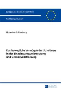 Das bewegliche Vermoegen des Schuldners in der Einzelzwangsvollstreckung und Gesamtvollstreckung