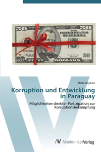 Korruption und Entwicklung in Paraguay