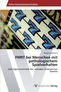 FMRT bei Menschen mit pathologischem Spielverhalten