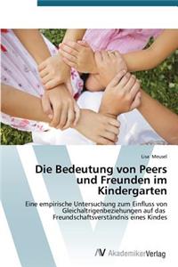 Die Bedeutung von Peers und Freunden im Kindergarten
