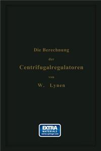 Die Berechnung der Centrifugalregulatoren