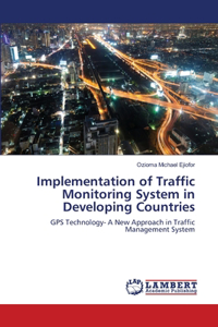 Implementation of Traffic Monitoring System in Developing Countries