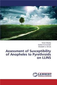 Assessment of Susceptibility of Anopheles to Pyrethroids on LLINS