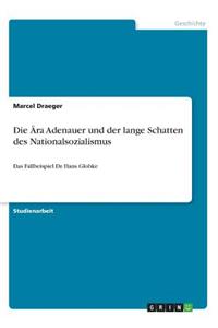 Ära Adenauer und der lange Schatten des Nationalsozialismus