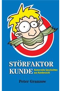 Störfaktor Kunde