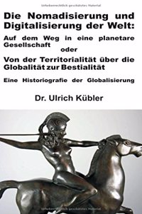 Die Nomadisierung und Digitalisierung der Welt
