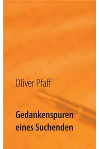 Gedankenspuren eines Suchenden