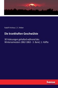 krankhaften Geschwülste