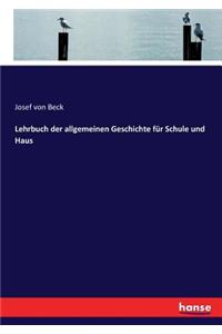 Lehrbuch der allgemeinen Geschichte für Schule und Haus