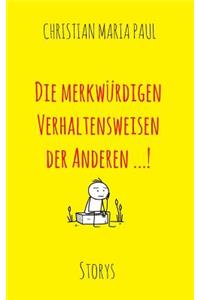 Die Merkw?rdigen Verhaltensweisen Der Anderen...!