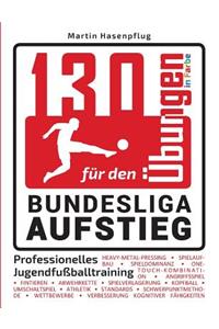 130 Ubungen Fur Den Bundesliga-Aufstieg