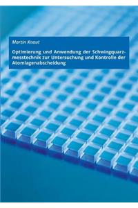 Optimierung und Anwendung der Schwingquarzmesstechnik zur Untersuchung und Kontrolle der Atomlagenabscheidung