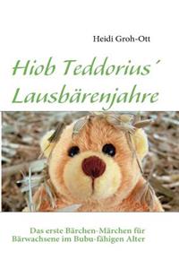 Hiob Teddorius' Lausbärenjahre