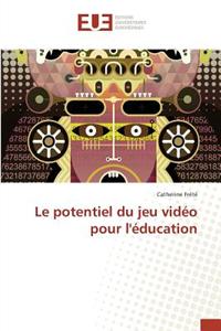 Le Potentiel Du Jeu Vidéo Pour Léducation