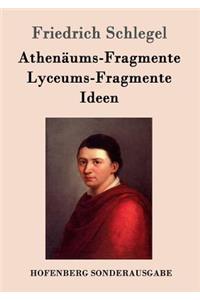 Athenäums-Fragmente / Lyceums-Fragmente / Ideen