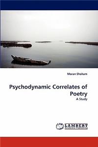 Psychodynamic Correlates of Poetry