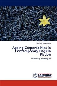 Ageing Corporealities in Contemporary English Fiction