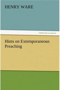 Hints on Extemporaneous Preaching