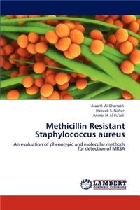 Methicillin Resistant Staphylococcus aureus