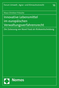 Innovative Lebensmittel Im Europaischen Verwaltungsverfahrensrecht