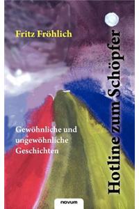 Hotline Zum Sch Pfer - Gew Hnliche Und Ungew Hnliche Geschichten