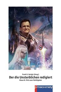 Der die Unsterblichen redigiert