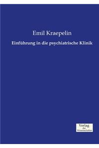 Einführung in die psychiatrische Klinik