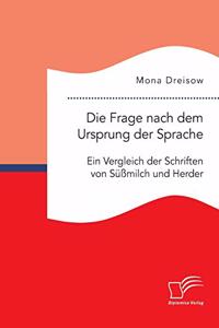 Die Frage nach dem Ursprung der Sprache