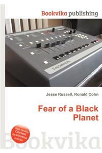 Fear of a Black Planet