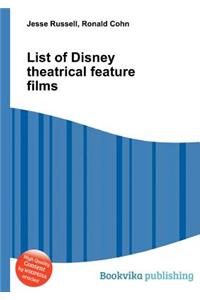 List of Disney Theatrical Feature Films