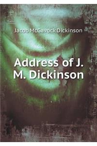 Address of J. M. Dickinson