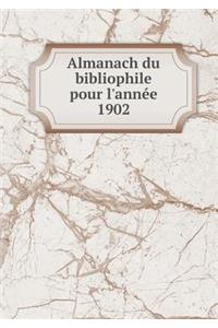 Almanach du bibliophile pour l'année 1902