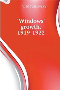 "windows" Growth. 1919-1922