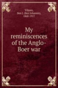 My reminiscences of the Anglo-Boer war