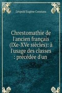 Chrestomathie de l'ancien francais (IXe-XVe siecles)