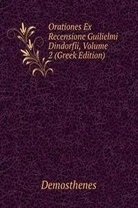 Orationes Ex Recensione Guilielmi Dindorfii, Volume 2 (Greek Edition)