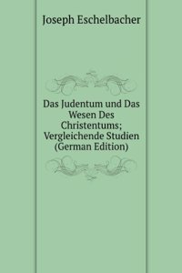 Das Judentum Und Das Wesen Des Christentums
