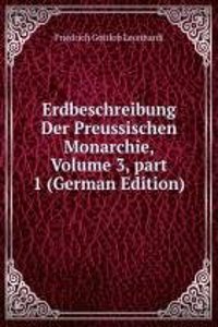 Erdbeschreibung Der Preussischen Monarchie, Volume 3, part 1 (German Edition)