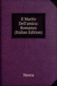 Il Marito Dell'amica: Romanzo (Italian Edition)