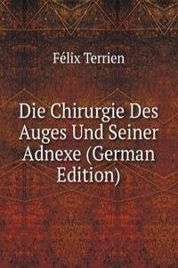 Die Chirurgie Des Auges Und Seiner Adnexe (German Edition)