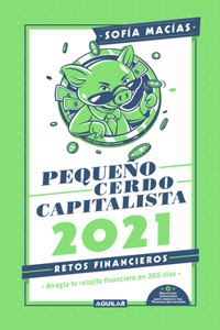 Libro Agenda: Pequeño Cerdo Capitalista. Retos Financieros 2021; Cambia Tus Finanzas Personales, Transforma Tu Vida / Build Capital with Your Own Personal P