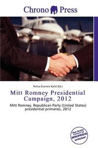 Mitt Romney Presidential Campaign, 2012